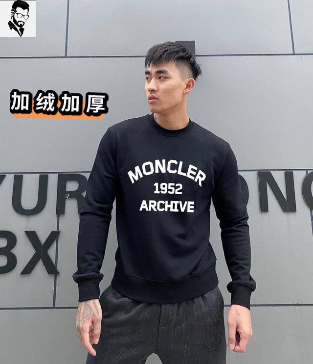 直 品牌 Moncler 蒙口 胖子福音 2024秋冬 加绒卫衣 天丝罗马加绒面料 上身极度舒服亲肤不招人，弹性十足，不起球，超保暖，贴身穿很舒服，单穿打底都可